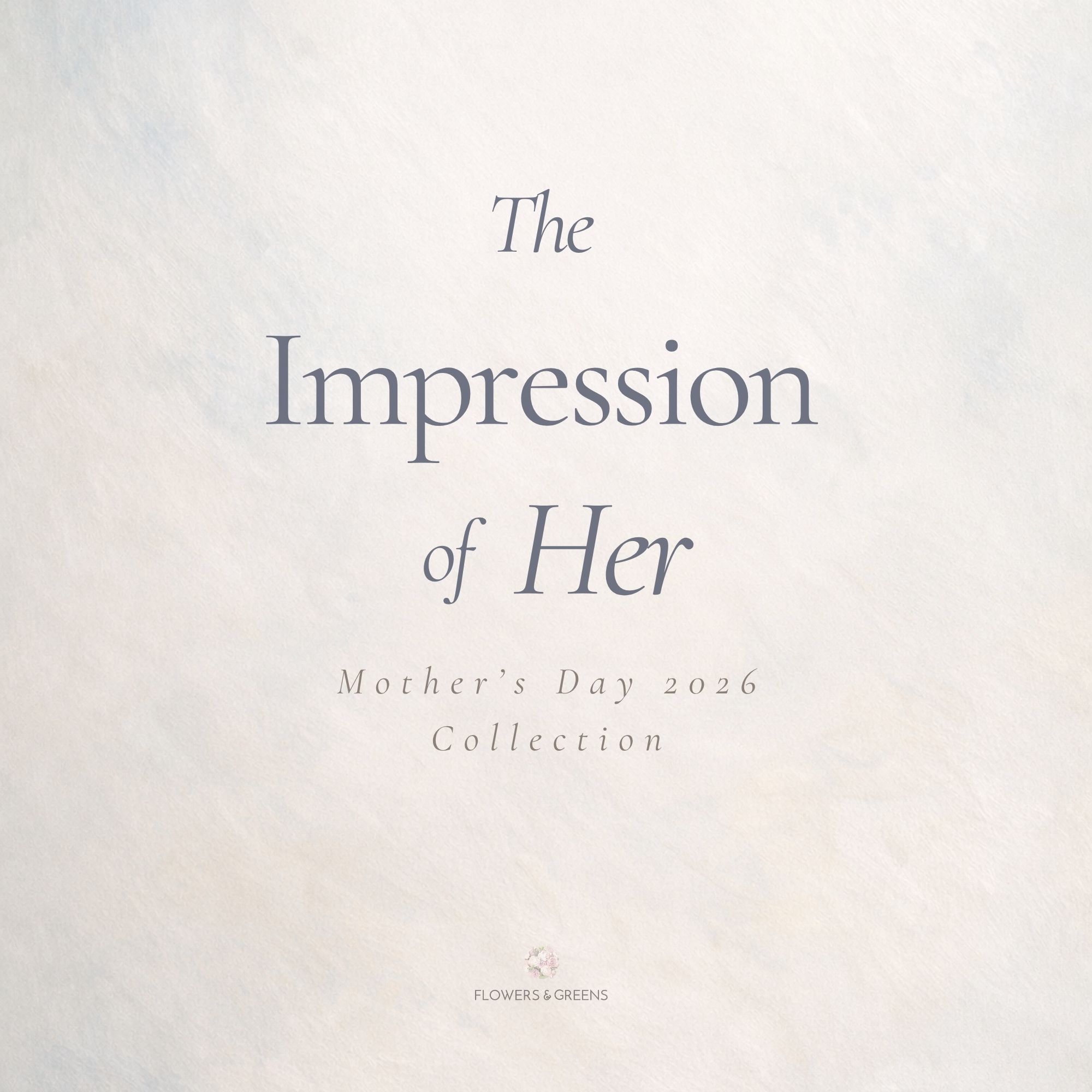 The Impression of Her, Mother’s Day 2026